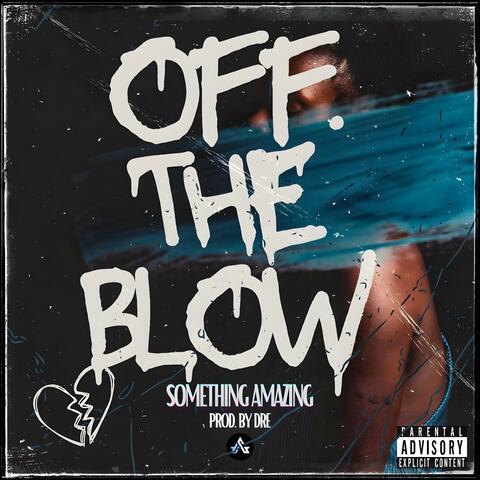 Off The Blow