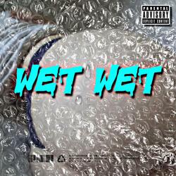 WET WET (feat. xxangst)