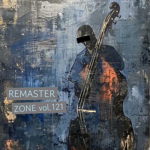 Remaster zone vol.121