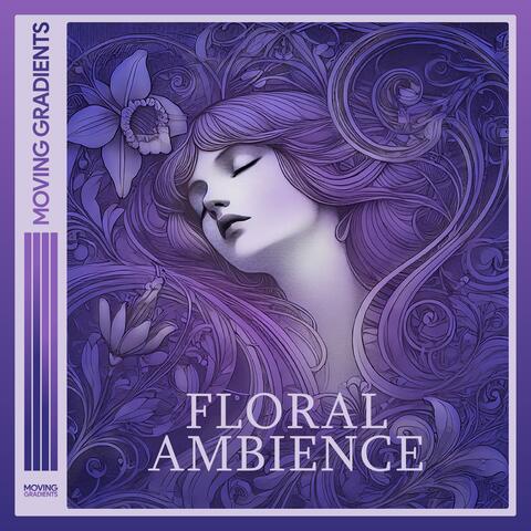 Floral Ambience
