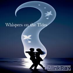 Whispers on the Tides