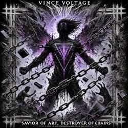 Savior of Art, Destroyer of Chains (feat. Vince Voltage)
