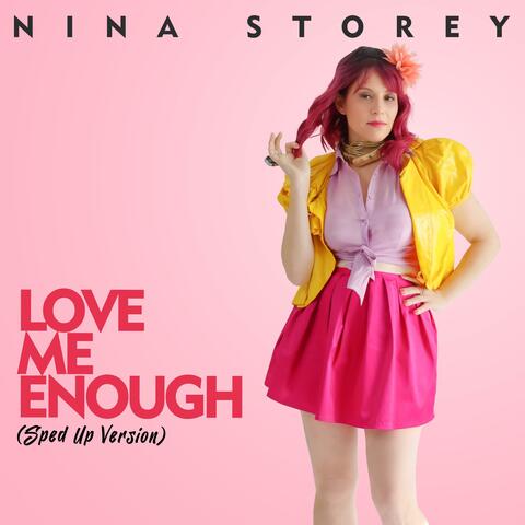 Love Me Enough (Sped Up Version)