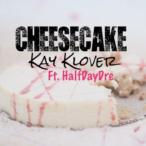 Cheesecake (feat. HalfDayDre)