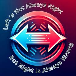 Left Is Not Always Right (But Right Is Always Wrong)
