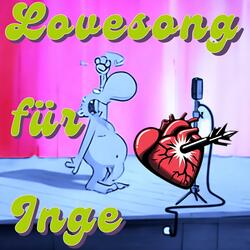 Lovesong für Inge (feat. Wolfgang von Henko, Walter Moers & Ilona Schulz)