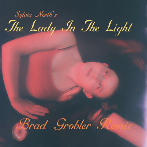 The Lady In The Light (Brad Grobler Remix)