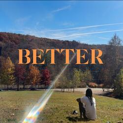 Better