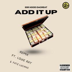 Add It Up (feat. Louie Ray & Fatz Luciano) (Remix)