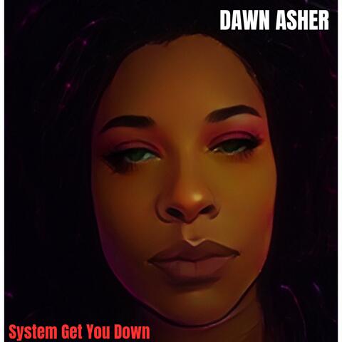 System Get You Down