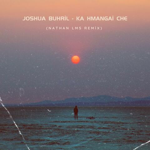 Ka Hmangai Che (feat. Joshua Buhril) [Future Bass Remix]