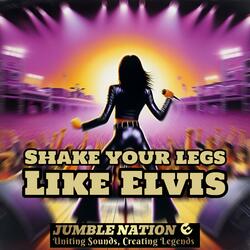 Shake your legs like Elvis