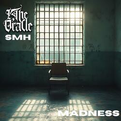 Madness