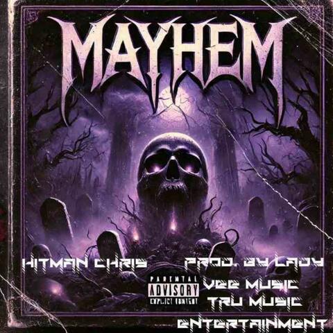 MAYHEM (feat. Hitman Chris)