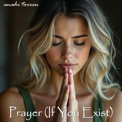 Prayer (If You Exist)