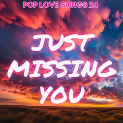 Just Missing You