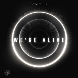 We're Alive