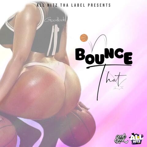 Bounce That