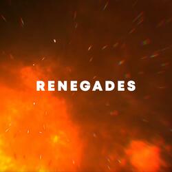 Renegades