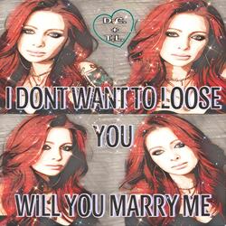 I DON'T WANT TO LOOSE YOU (Radio Edit)