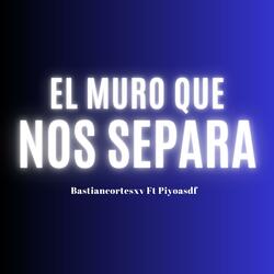El Muro Que Nos Separa (From "Miraculos Ladybug") Español (feat. Piyoasdf)