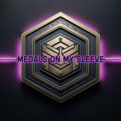 Medals on My Sleeve