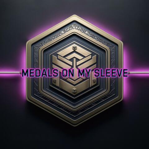 Medals on My Sleeve
