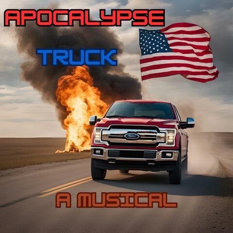 Apocalypse Truck: A Musical