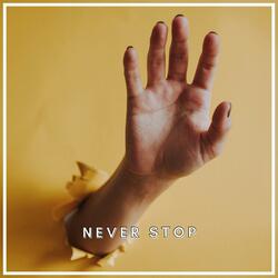 Never Stop (feat. Pins)