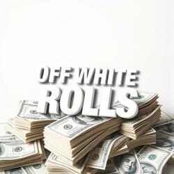 Off White Rolls