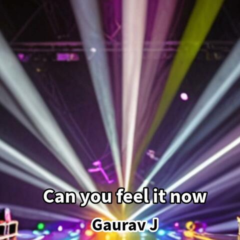 Can you feel it now