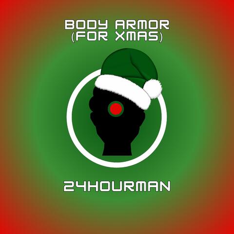 Body Armor(for Xmas)