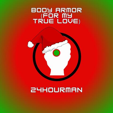 Body Armor(for My True Love)