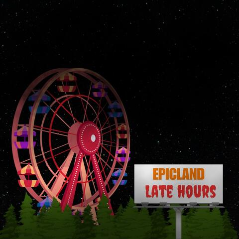 Epicland: Late Hours