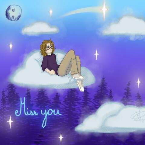 Miss you
