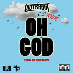Oh God (feat. 2 Toxic)