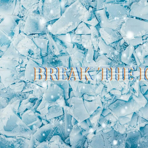 Break The Ice