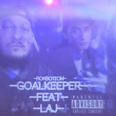 Goalkeeper (feat. LAJ215)