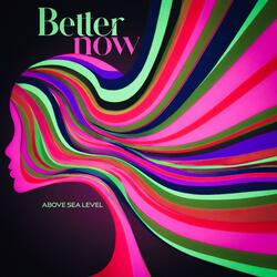Better Now