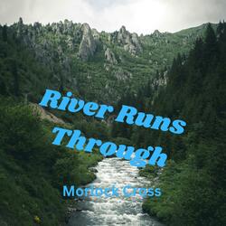 The River Runs Through