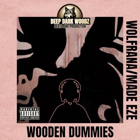 WOODEN DUMMIES (feat. WOLFRANA & MADE EZE)