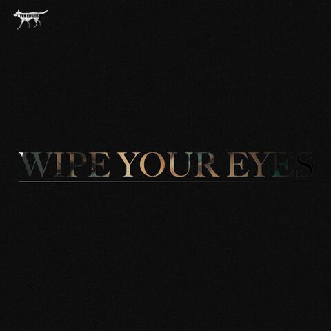 Wipe Your Eyes