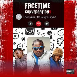 Facetime Conversation 9 (feat. Chucky P & Zyno)