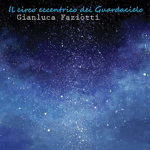 Il circo eccentrico dei Guardacielo