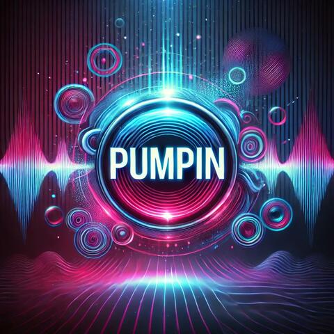 Pumpin