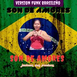 Son De Amores (Version Funk Brasileño )
