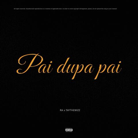 Pai Dupa Pai (feat. TAYTHEWIZZ)