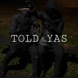 Told Yas