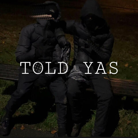 Told Yas