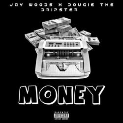 Money (feat. Jay Woods)
